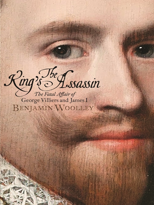 Title details for The King's Assassin by Benjamin Woolley - Wait list